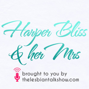 Harper Bliss & Her Mrs