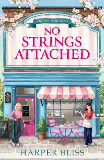 No Strings Attached by Harper Bliss – Pink Bean Series Book 1 featuring a cozy café storefront with two women outside
