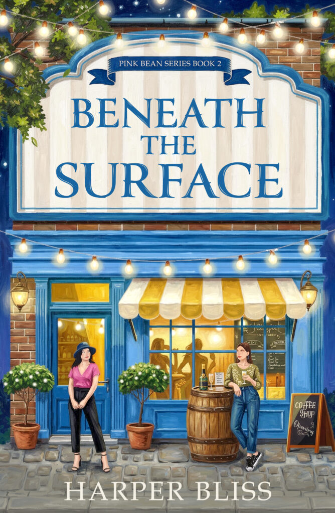Beneath the Surface by Harper Bliss – Pink Bean Series Book 2 with cozy café at night and two women outside