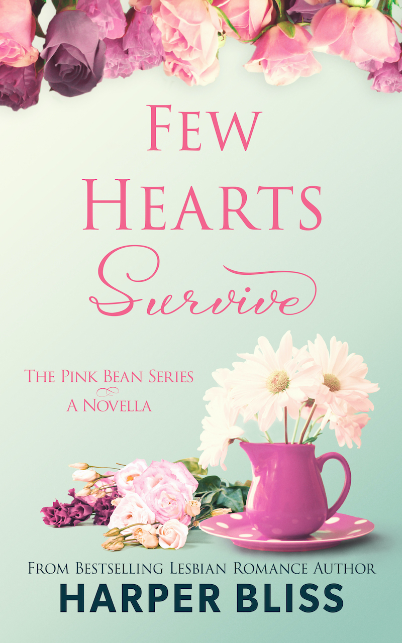 Few Hearts Survive (A Pink Bean Series Novella)