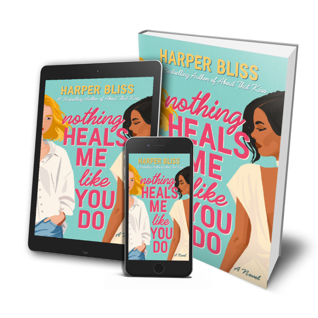Nothing Heals Me Like You Do by Harper Bliss
