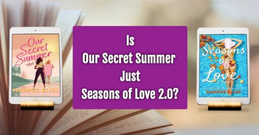Seasons of Love v Our Secret Summer