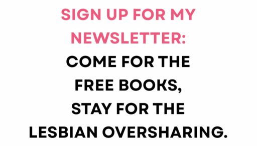 Come for the free books, stay for the lesbian oversharing.