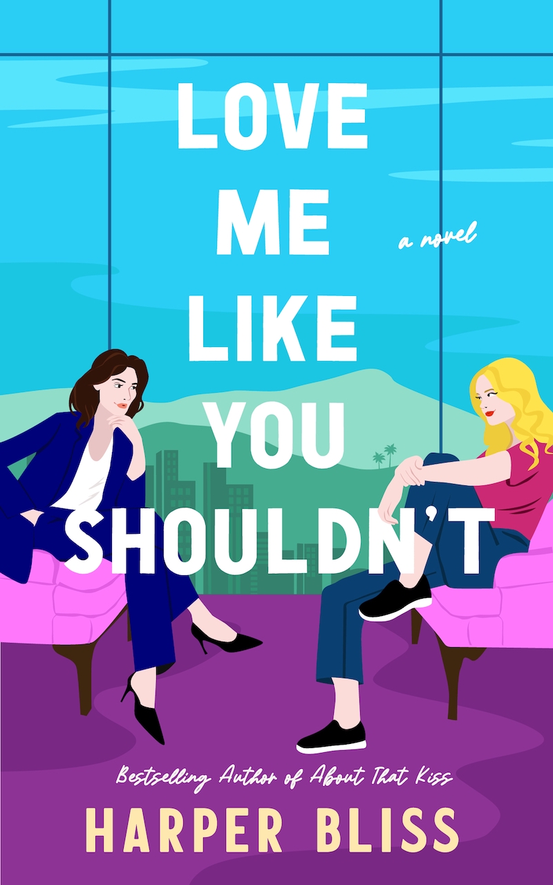 An illustrated cover of the book Love Me Like You Shouldn't by Harper Bliss. Two women sit in armchairs facing each other in front of a large window.
