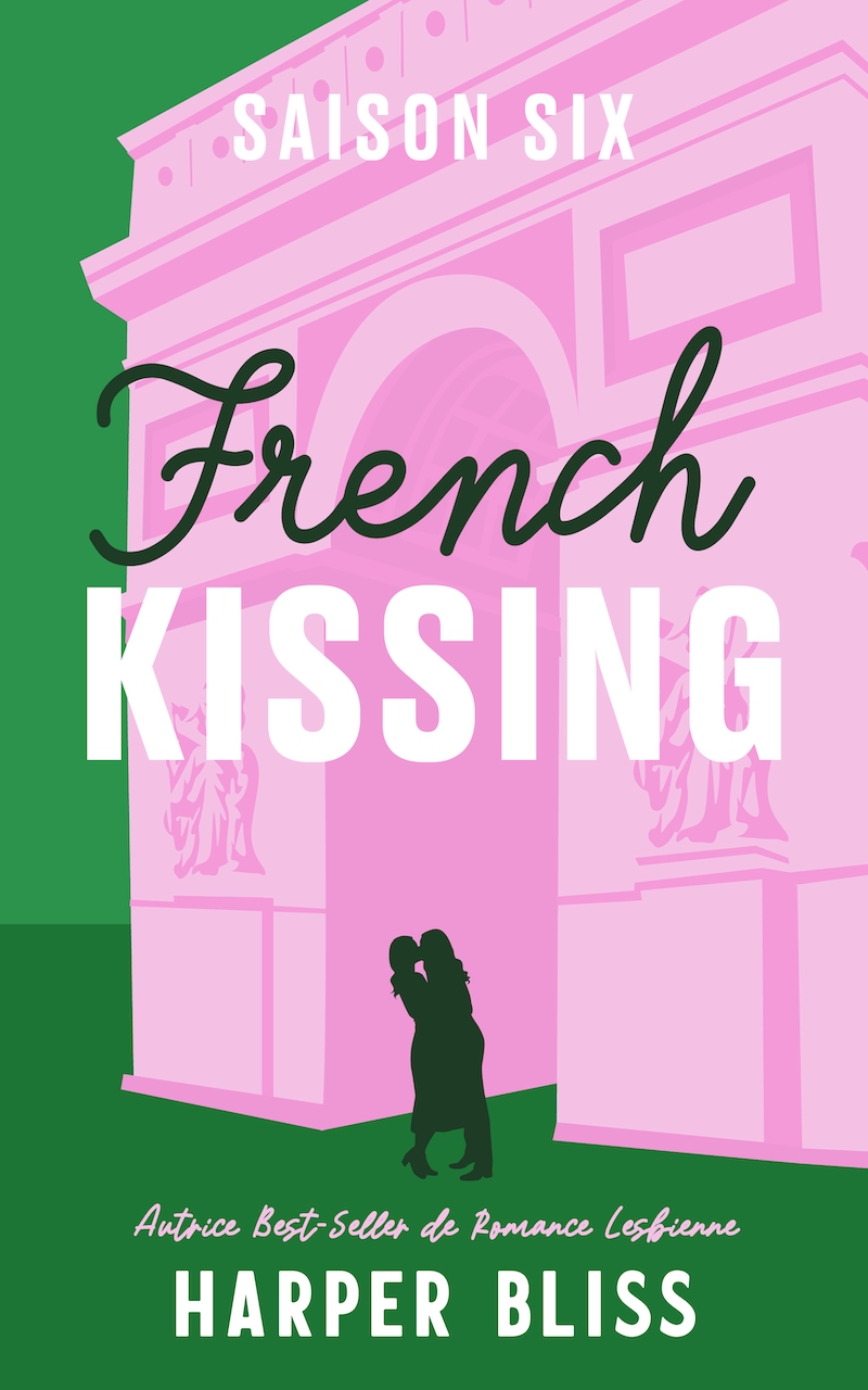 French Kissing: Saison Six